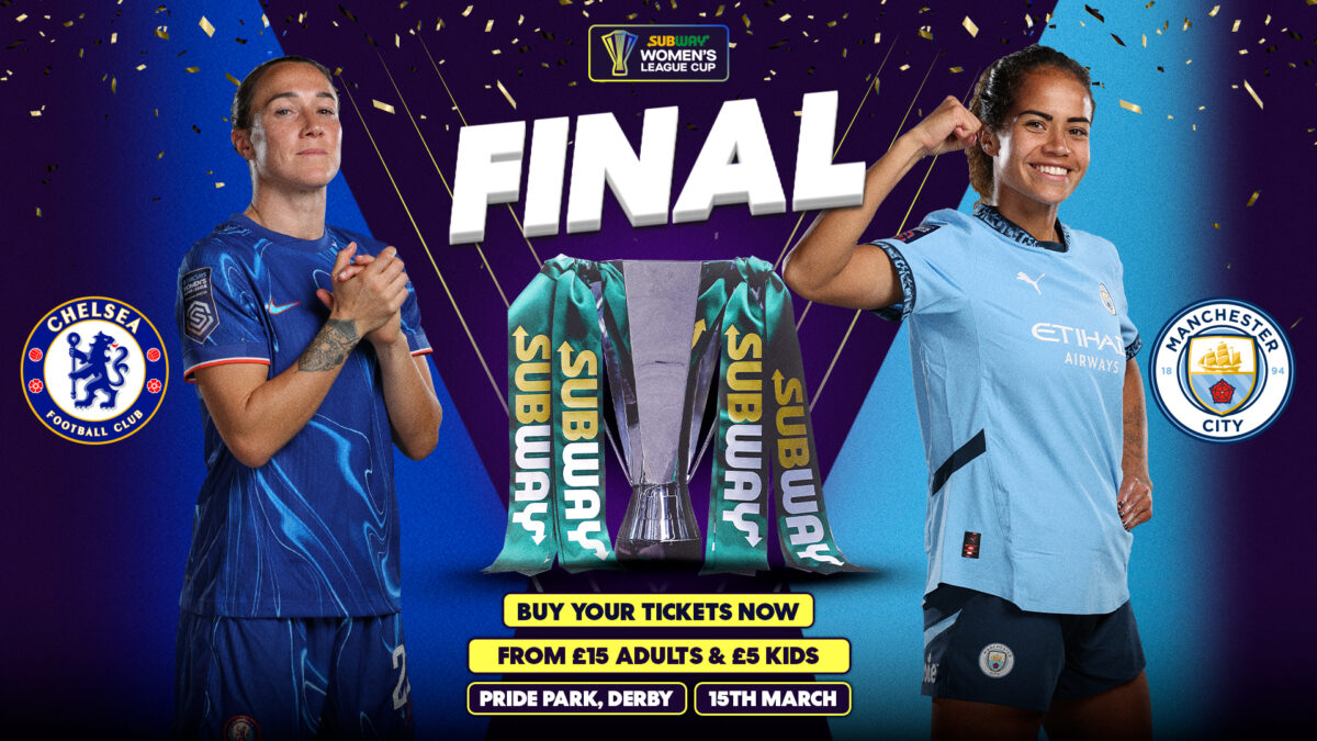 2025 Subway® Women's League Cup Final: Date, Venue, And Ticket Information Confirmed 2025 Subway® Women's League Cup Final: Date, Venue, And Ticket Information Confirmed