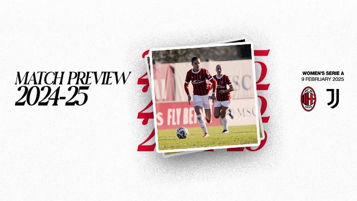 Women's Football: AC Milan Vs Juventus Match Preview Women's Football: AC Milan Vs Juventus Match Preview